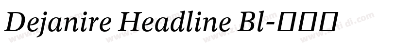 Dejanire Headline Bl字体转换